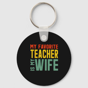 My favorite teacher my wife key ring
