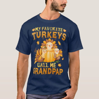 My Favorite turkeys Call Me Grandpap Funny Fall Th T-Shirt
