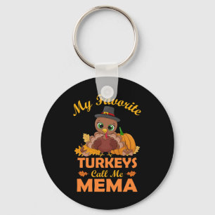 My Favorite Turkeys Call Me Mema Thanksgiving Gift Key Ring