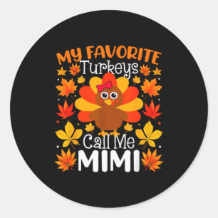 My Favorite Turkeys Call Me Mimi Thanksgiving Fami Classic Round Sticker