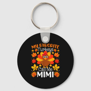 My Favorite Turkeys Call Me Mimi Thanksgiving Fami Key Ring
