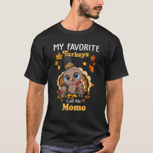 My Favorite Turkeys Call Me Momo Matching Thanksgi T-Shirt