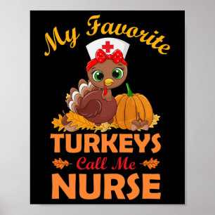 My Favorite Turkeys Call Me Nurse Thanksgiving Gif Poster