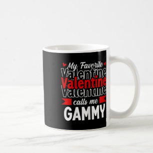 My Favorite Valentine Call Me Gammy Happy Valentin Coffee Mug