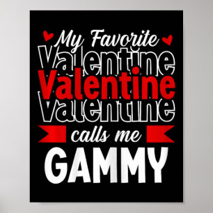 My Favorite Valentine Call Me Gammy Happy Valentin Poster
