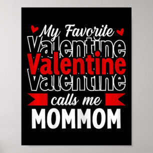 My Favorite Valentine Call Me Mommom Happy Valenti Poster
