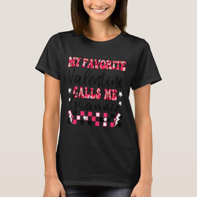 My Favorite Valentine Calls Me Grammie Valentines  T-Shirt (Front)