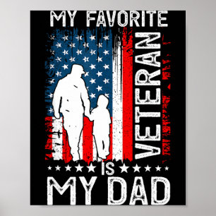 My Favorite Veteran Is My Dad Father Thank You Vet Poster