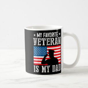 My Favorite Veteran Is My Dad Father Veterans Day  Coffee Mug