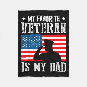 My Favorite Veteran Is My Dad Father Veterans Day  Fleece Blanket