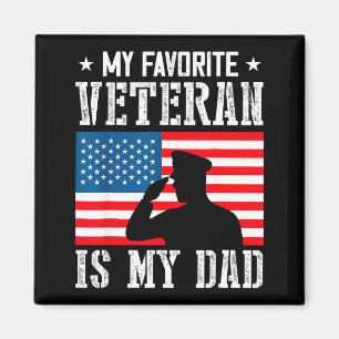 My Favorite Veteran Is My Dad Father Veterans Day Magnet