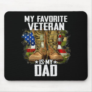 My Favorite Veteran Is My Dad Father Veterans Day Mouse Pad