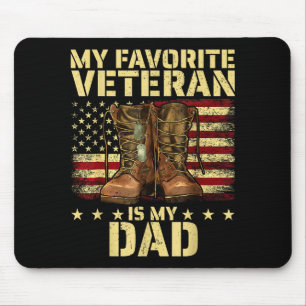 My Favorite Veteran Is My Dad Father Veterans Day Mouse Pad