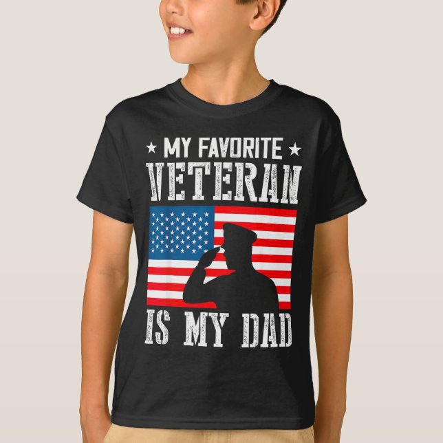 My Favorite Veteran Is My Dad Father Veterans Day  T-Shirt (Front)