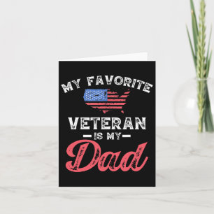 My Favorite Veteran Is My Dad Military Veterans Da Card