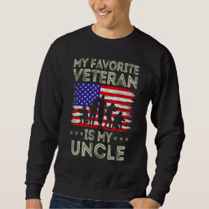 My Favorite Veteran Is My Uncle American Flag Vete Sweatshirt