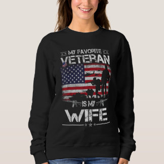 My Favorite Veteran Is My Wife  Flag Mother Vetera Sweatshirt