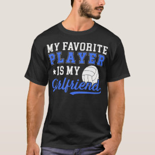 My Favorite Volleyball Player Boyfriend Volleyball T-Shirt