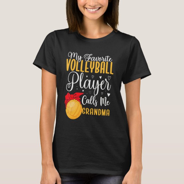 My Favorite Volleyball player calls me Grandma Cut T-Shirt (Front)
