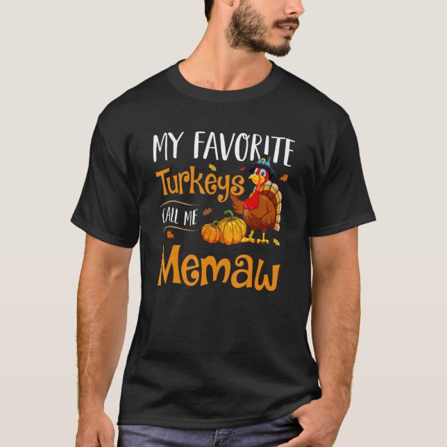 My Favorites Turkey Call Me Memaw Thanksgiving Mat T-Shirt (Front)