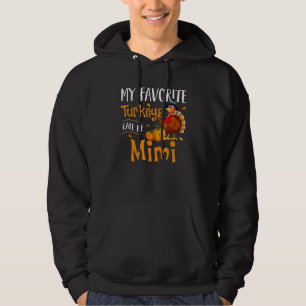 My Favorites Turkey Call Me Mimi Thanksgiving Matc Hoodie