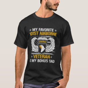My Favourite 101st Airborne Veteran Is My Bonus Da T-Shirt