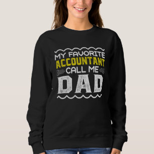 My Favourite Accountant Call Me Dad Fathers Day Sweatshirt