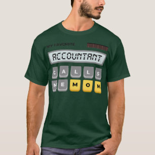 My Favourite Accountant Calls Me Mum 2 T-Shirt