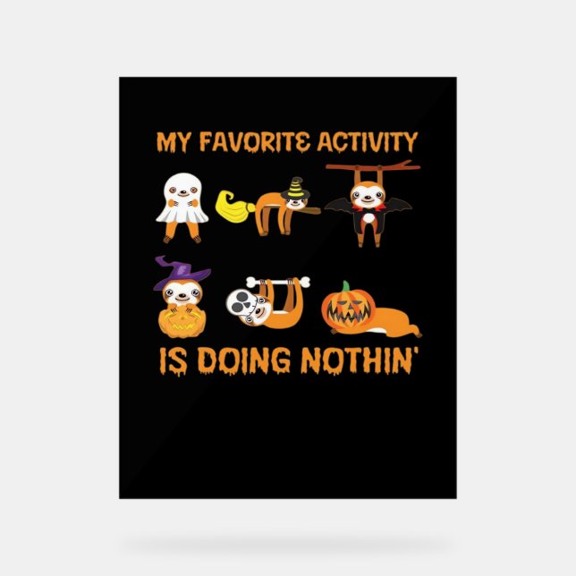 My Favourite Activity Is Doing Nothin' Retro Sloth Acrylic Sign (Front)