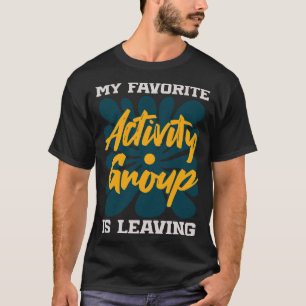 My Favourite Activity Is Leaving - Funny Introvert T-Shirt