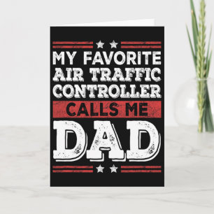 My Favourite Air Traffic Controller Calls Me Dad F Card