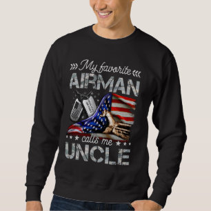 My Favourite Airman Calls Me Uncle Proud US Air Fo Sweatshirt