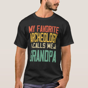 My Favourite Archaeology Calls Me Grandpa Vintage T-Shirt