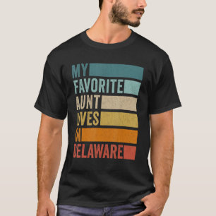 My Favourite Aunt Lives In Delaware Vintage T-Shirt