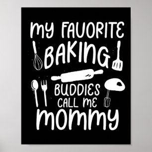 My Favourite Baking Buddies Call Me Mummy Family C Poster