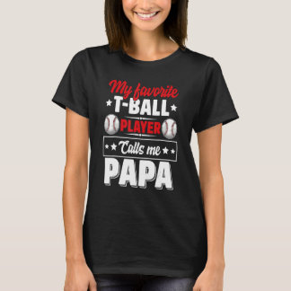 My Favourite Ball Player Calls Me Papa Cute Father T-Shirt