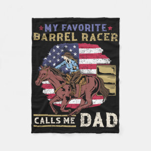 My Favourite Barrel Racer Calls Me Dad I Horse Rid Fleece Blanket