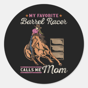My Favourite Barrel Racer Calls Me Mum I Horseback Classic Round Sticker
