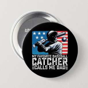 My Favourite Baseball Catcher Calls Me Dad Father 7.5 Cm Round Badge