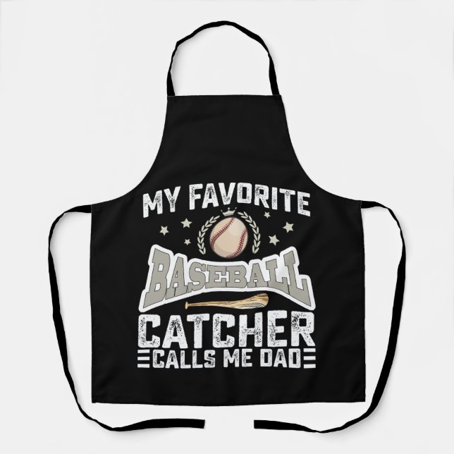 My Favourite Baseball Catcher Calls Me Dad Father Apron (Front)