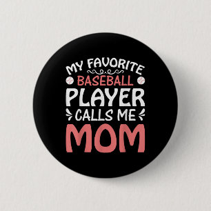 My Favourite Baseball Player Call Mum Funny Mother 6 Cm Round Badge