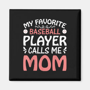 My Favourite Baseball Player Call Mum Funny Mother Magnet