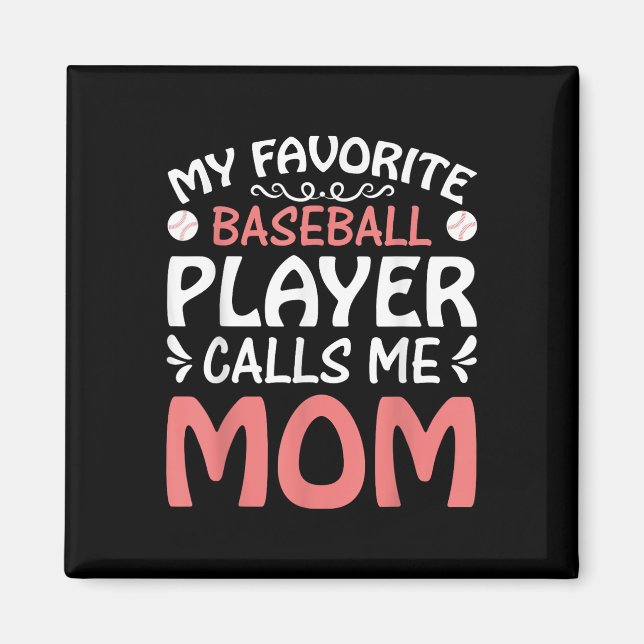My Favourite Baseball Player Call Mum Funny Mother Magnet (Front)