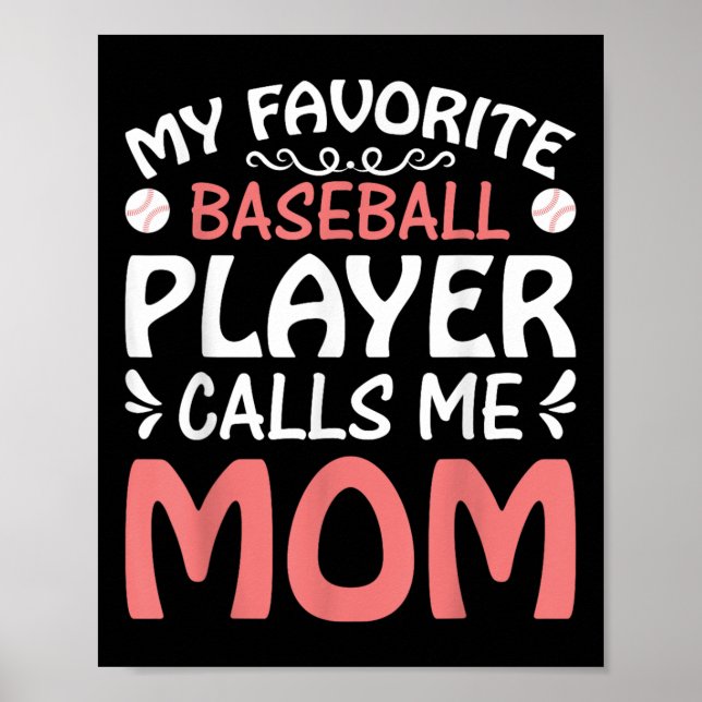 My Favourite Baseball Player Call Mum Funny Mother Poster (Front)