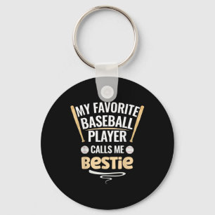 My Favourite Baseball Player Calls Me Bestie Key Ring