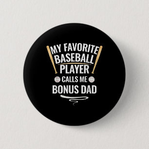 My Favourite Baseball Player Calls Me Bonus Dad 6 Cm Round Badge