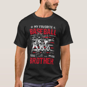 My Favourite Baseball Player Calls Me Brother Amer T-Shirt