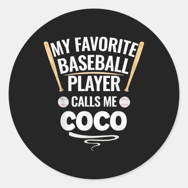 My Favourite Baseball Player Calls Me Coco  Classic Round Sticker (Front)