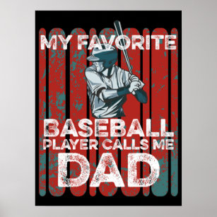 My Favourite Baseball Player Calls Me Dad Funny Da Poster