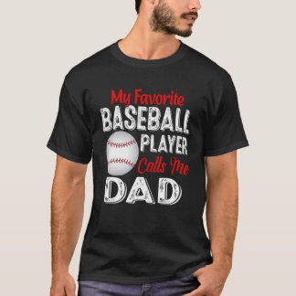 My Favourite Baseball Player Calls Me Dad Retro So T-Shirt